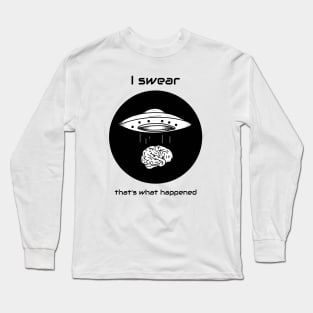 I Want to Believe Long Sleeve T-Shirt